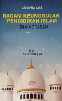 Image of Ragam Keunggulan Pendidikan Islam di Madrasah