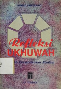 Image of Refleksi Ukhuwah Telaah Persaudaraan Islam