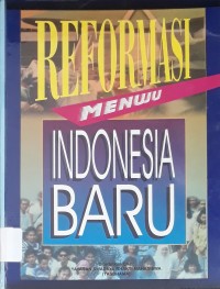 Image of Reformasi Menuju Indonesia Baru