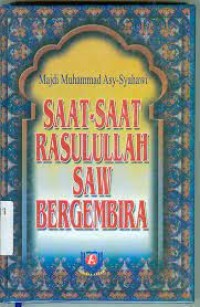 Image of Saat-Saat Rasulullah Saw Bergembira