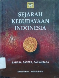 Image of Sejarah Kebudayaan Indonesia Jilid 6 : Bahasa, Sastra dan Aksara