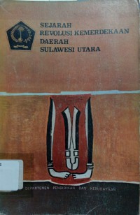 Image of Sejarah Revolusi Kemerdekaan Daerah Sulawesi Utara