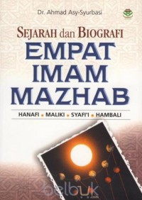 Image of Sejarah dan Biografi Empat Imam Mazhab : Hanafi, Maliki, Syafi'i, Hambali