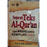 Image of Sejarah Teks Al-Quran daru Wahyu sampai Kompilasi