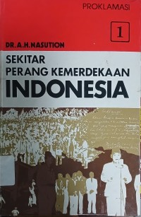 Image of Sekitar Perang Kemerdekaan Indonesia Jilid 1 : Proklamasi