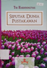 Image of Seputar Dunia Pustakawan