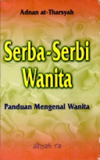 Image of Serba-serbi wanita: panduan mengenal wanita
