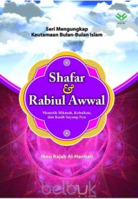 Image of Shafar dan Rabiul Awwal : Memetik Hikmah, Kebaikan, dan Kasih Sayang-Nya