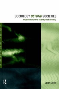 Image of Sociology Beyond Societies : Mobilities for the Twenty-First Century