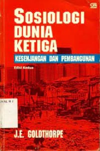 Image of Sosiologi Dunia Ketiga : Kesenjangan dan Pembangunan Edisi kedua