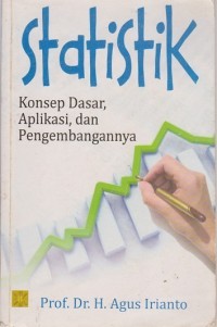 Image of Statistik: Konsep Dasar, Aplikasi, dan Pengembangannya