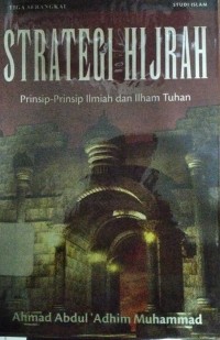 Image of Strategi Hijrah: Prinsip-Prinsip Ilmiah Dan Ilham Tuhan
