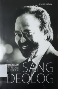 Image of Surya Paloh - Matahari Restori Sang Ideolog