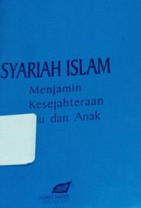 Image of Syariah Islam : Menjamin Kesejahteraan Ibu dan Anak