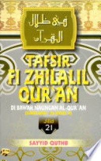Image of Tafsir Fi Zhilalil Qur'an Di Bawah Naungan Al-Qur'an Jilid 21