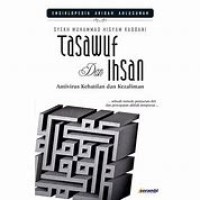 Image of Tasawuf dan Ihsan : Antivirus Kebatilan dan Kezaliman