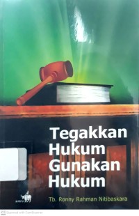 Image of Tegakkan Hukum Gunakan Hukum