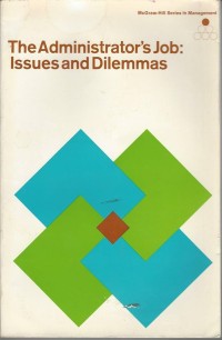 Image of The Administrator's Job : Issues and Dilemmas