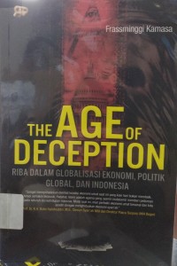 Image of The Age of Deception : Riba dalam Globalisasi Ekonomi, Politik Global dan Indonesia