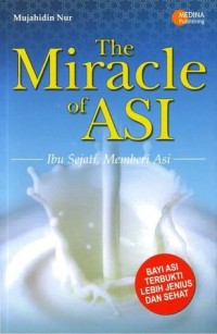 Image of The Miracle of ASI: ibu sejati, memberi asi
