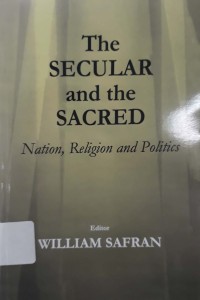 Image of The Secular and The Sacred: Nation, Religion, Politics