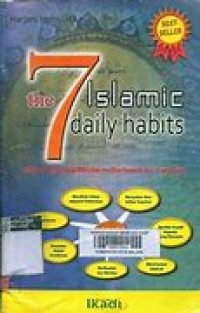 Image of The 7 Islamic Daily Habits : Hidup Islami dan Modern Berbasis Al - Fatihah