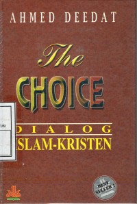 Image of The Choice : Dialog Islam-Kristen