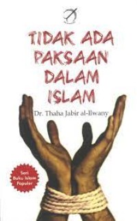 Image of Tidak Ada Paksaan Dalam Islam