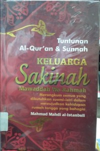 Image of Tuntunan Al-Qur'an dan Sunnah Keluarga Sakinah Mawaddah Wa Rahmah : Merangkum Semua yang dibutuhkan Suami-Istri dalam Mewujudkan Kehidupan Rumah Tangga yang Bahagia