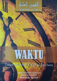 Image of Waktu dalam Perspektif Al-Qur'an dan Sains : Tafsir Ilmi