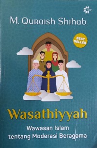 Image of Wasathiyyah: Wawasan Islam Tentang Moderasi Beragama