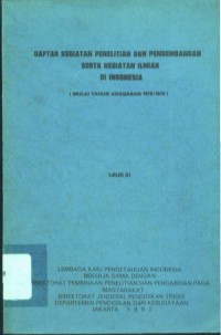 Image of Daftar Kegiatan Penelitian dan Pengembangan Serta Kegiatan Ilmah di Indonesia (Mulai Tahun Anggaran 1978/1979)