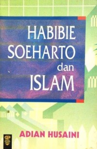 Image of Habibie, Soeharto, dan Islam