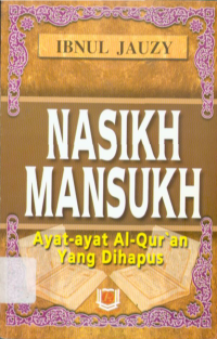 Image of Nasikh Mansukh: Ayat-Ayat Al-Qur'an Yang Dihapus