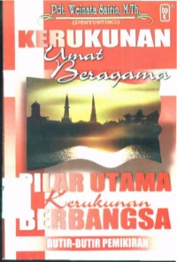 Image of Kerukunan Umat Beragama Pilar Utama Kerukunan Berbangsa: Butir-Butir Pemikiran