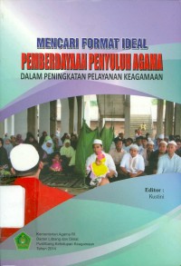 Image of Mencari Format Ideal Pemberdayaan Penyuluh Agama Dalam Peningkatan Pelayanan Keagamaan