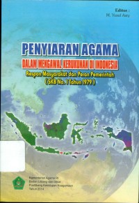 Image of Penyiaran Agama Dalam Mengawal Kerukunan Di Indonesia Respon Masyarakat Dan Peran Pemerintah (SKB No.1 Tahun 1979)