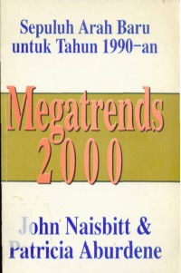 Image of Megatrends 2000 : Sepuluh Arah Baru untuk Tahun 1990-an