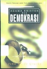 Image of Agama Kristen dan Demokrasi: Suatu Teologi Bagi Tata Dunia Yang Adil